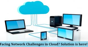 Facing Network Challenges in Cloud? Solution is here! – Web Werks