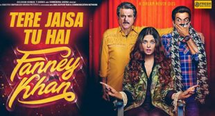 Fanney Khan Song Tere Jaisa Tu Hai is Released