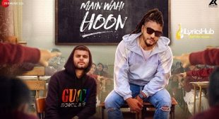 MAIN WAHI HOON Lyrics RAFTAAR | iLyricsHub