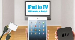 How to Connect an iPad to TV with HDMI or Wireless Airplay