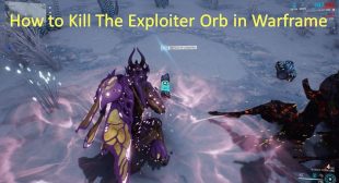 How to Kill The Exploiter Orb in Warframe