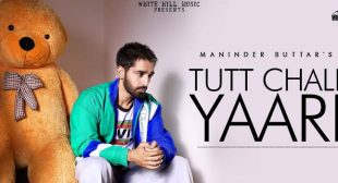 Tut Chali Yaari – Maninder Buttar
