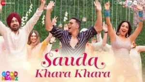 SAUDA KHARA KHARA Good Newwz New Song