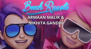 Beech Raaste Lyrics – Armaan Malik