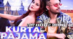 Kurta Pajama Lyrics – Tony Kakkar