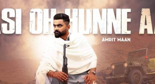 Asi Oh Hunne Aa – Amrit Maan