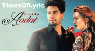 Aadat Lyrics Singga