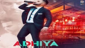 ADHIYA – KARAN AUJLA Song