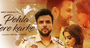 Pehlan Tere Karke Lyrics – Ankit Saain Raj
