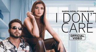 I Don’t Care – Khan Bhaini