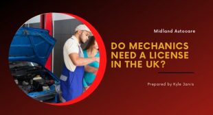 Do Mechanics Need A License In The UK?